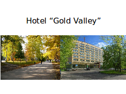 Hotel “Gold Valley”